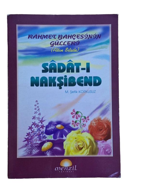 Sadat-ı Nakşibend (Rahmet Bahçesinin Gülleri)
