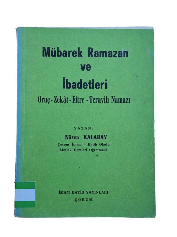 Mübarek Ramazan ve İbadetleri (Oruç - Zekat - Fitre - Teravih Namazı)