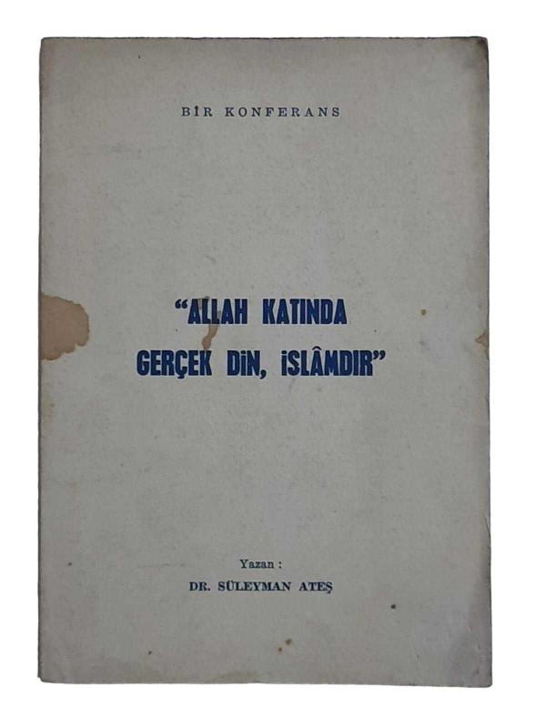 Allah Katında Gerçek Din, İslamdır - Bir Konferans
