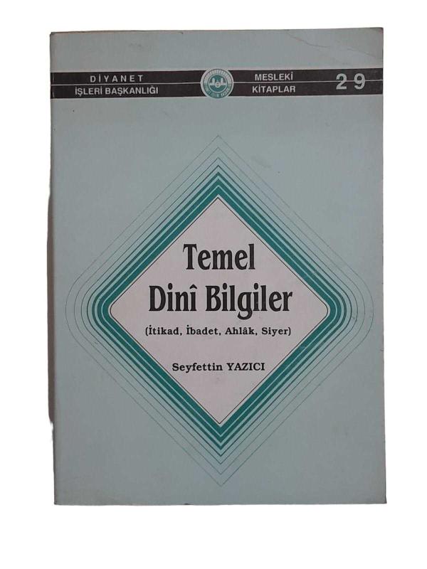 Temel Dini Bilgiler (İtikad, İbadet, Ahlak, Siyer)