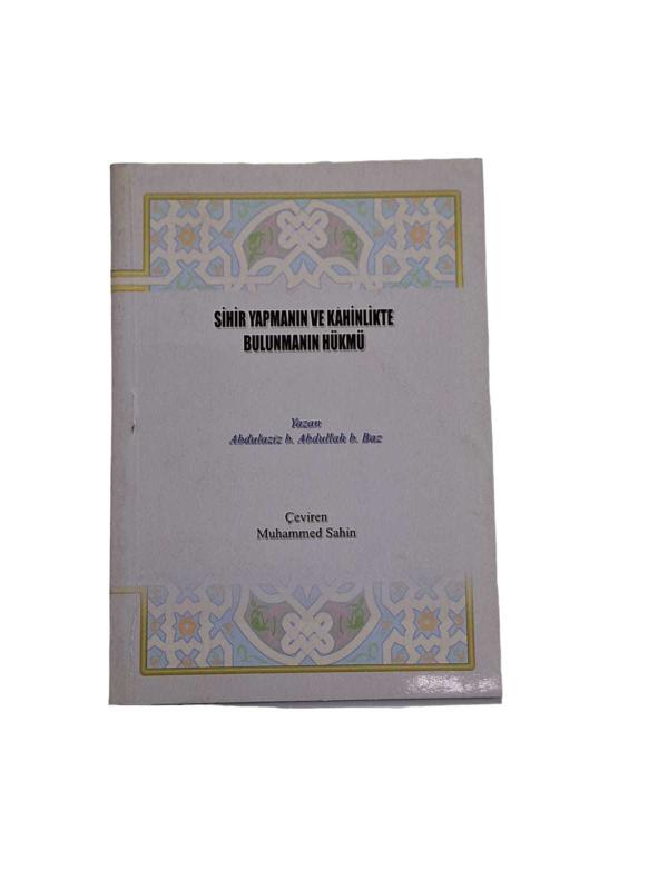 Sihir Yapmanın ve Kahinlikte Bulunmanın Hükmü