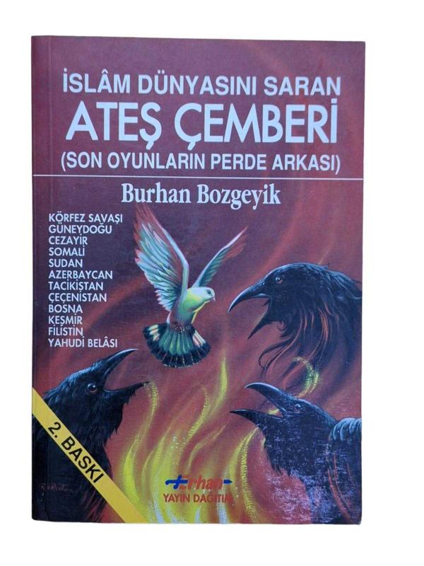 İslam Dünyasını Saran Ateş Çemberi (Son Oyunların Perde Arkası)