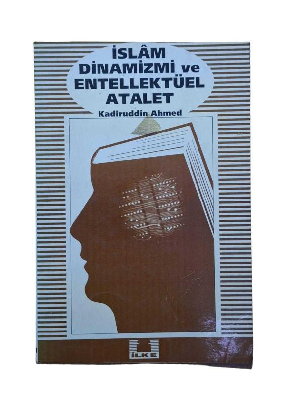İslam Dinamizmi ve Entellektüel Atalet