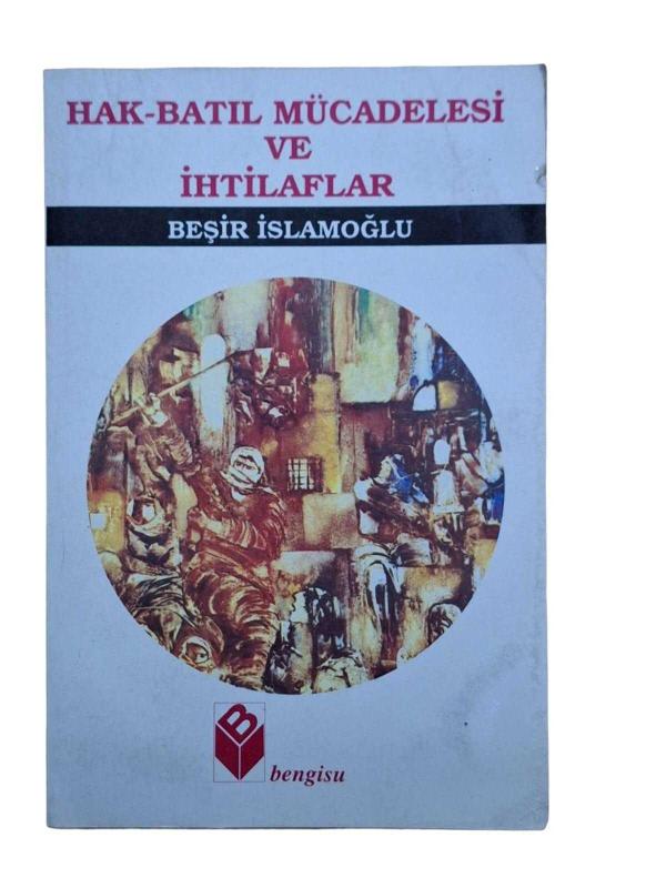 Hak Batıl Mücadelesi ve İhtilaflar