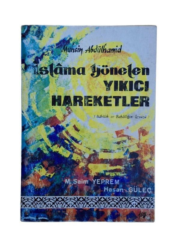 İslama Yönelen Yıkıcı Hareketler (Babilik ve Babailiğin İçyüzü)