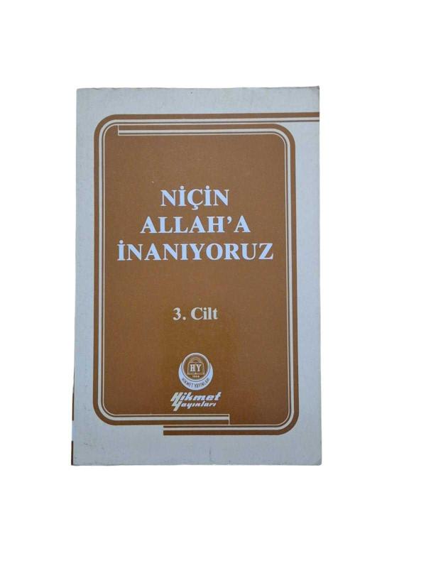 Niçin Allah'a İnanıyoruz 3.Cilt