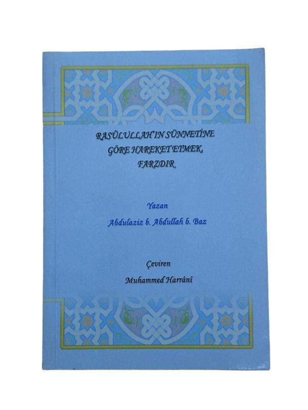 Rasulullah'ın Sünnetine Göre Hareket Etmek Farzdır