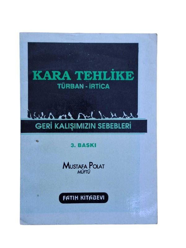 Kara Tehlike Türban - İrtica Geri Kalışımızın Sebebleri