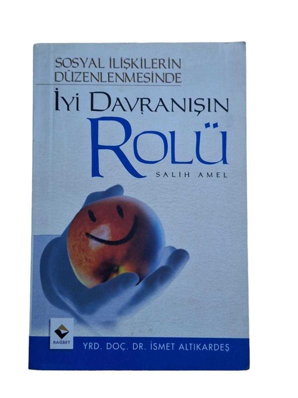 Sosyal İlişkilerin Düzenlenmesinden İyi Davranışın Rolü Salih Amel
