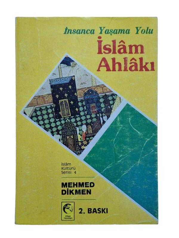 İnsanca Yaşama Yolu İslam Ahlakı