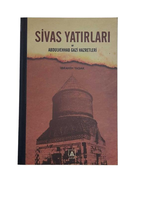 Sivas Yatırları ve Abdulvehhab Gazi Hazretleri