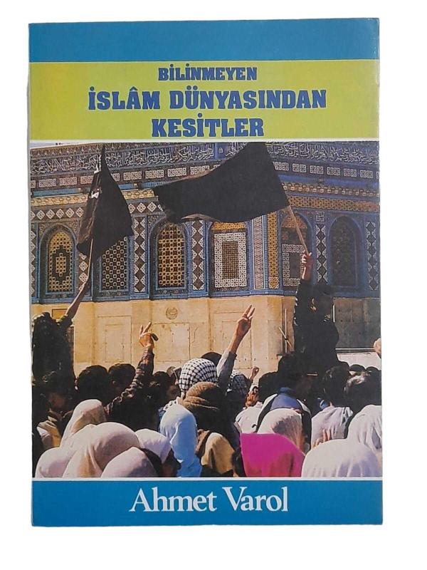 Bilinmeyen İslam Dünyasından Kesitler