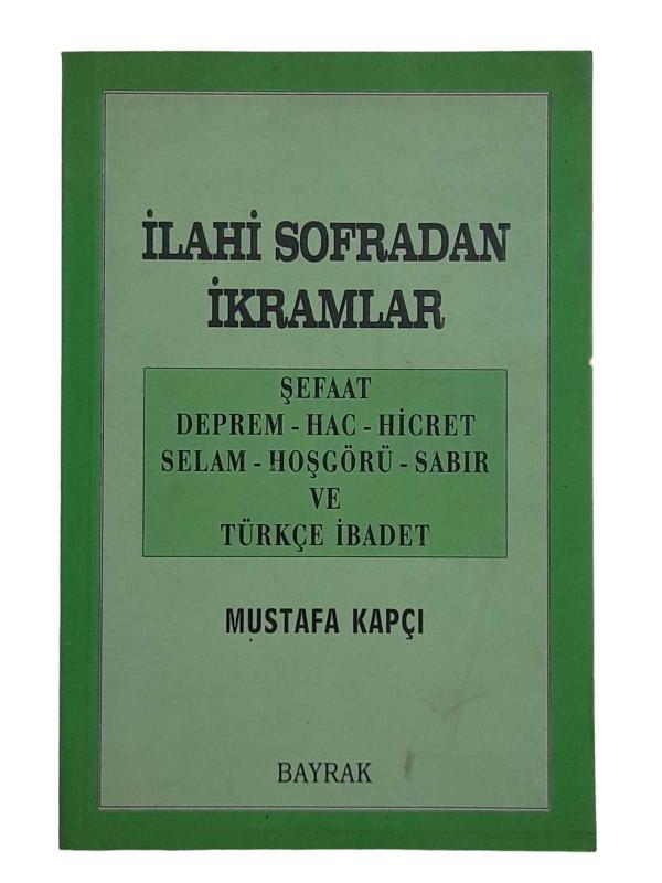 İlahi Sofradan İkramlar - Şefaat-Deprem - Hac - Hicret - Selam - Hoşgörü - Sabır ve Türkçe İbadet