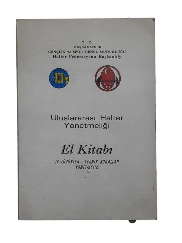 Uluslararası Halter Yönetmeliği El Kitabı - İç Tüzükler-Teknik Kurallar Yönetmelik
