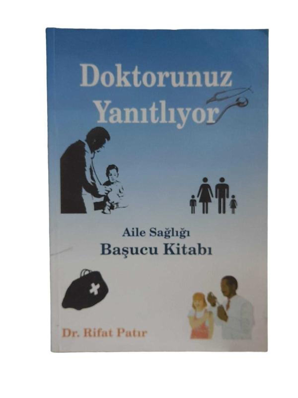 Doktorunuz Yanıtlıyor (Aile Sağlığı Başucu Kitabı)