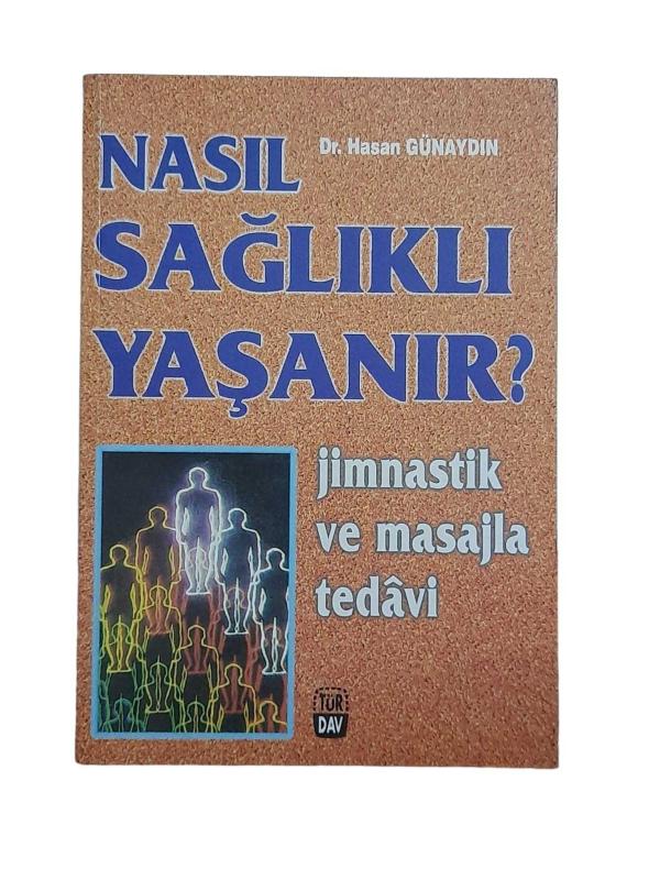 Nasıl Sağlıklı Yaşanır? Jimnastik ve Masajla Tedavi