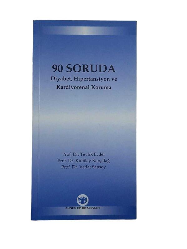 90 Soruda Diyabet Hipertansiyon ve Kardiyorenal Koruma