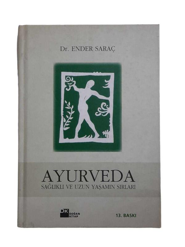 Ayurveda - Sağlıklı ve Uzun Yaşamın Sırları