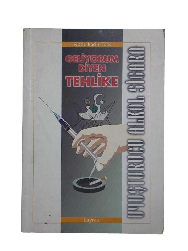 Geliyorum Diyen Tehlike Uyuşturucu Alkol Sigara