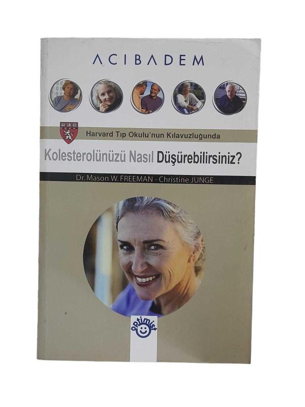 Harvard Tıp Okulu'nun Kılavuzluğunda Kolesterolünüzü Nasıl Düşürebilirsiniz?