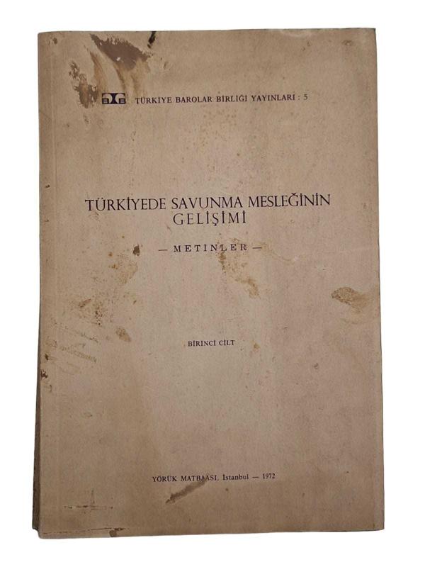 Türkiye'de Savunma Mesleğinin Gelişimi - Metinler - Birinci Cilt