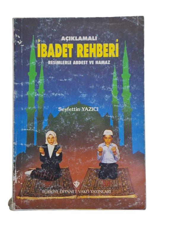 Açıklamalı İbadet Rehberi Resimlerle Abdest ve Namaz