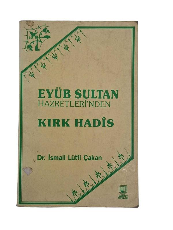 Eyüb Sultan Hazretleri'nden Kırk Hadis