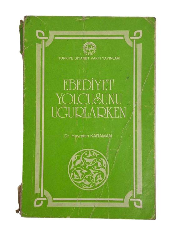 Ebediyet Yolcusunu Uğurlarken