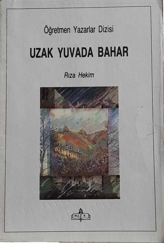 Öğretmen Yazarlar Dizisi - Uzak Yuvada Bahar