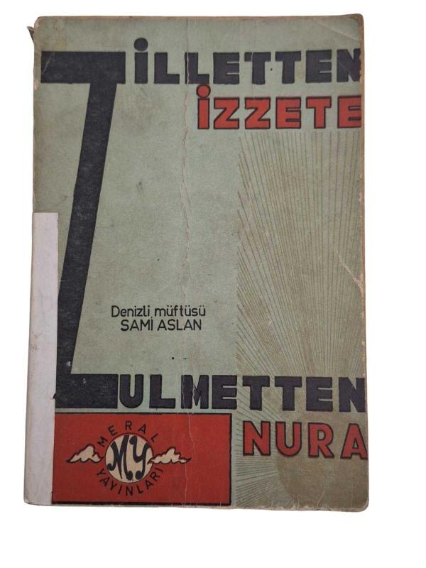 Zilletten İzzete Zulmetten Nura