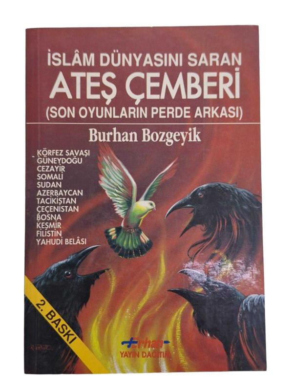 İslam Dünyasını Saran Ateş Çemberi (Son Oyunların Perde Arkası)
