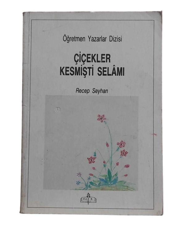 Çiçekler Kesmişti Selamı