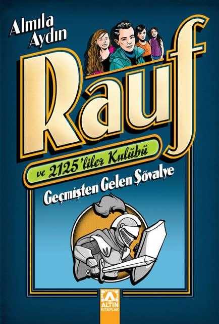Rauf ve 2125'liler Kulübü - Geçmişten Gelen Şövalye