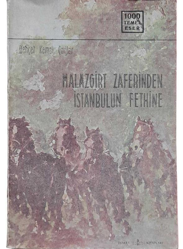 Malazgirt Zaferinden İstanbulun Fethine