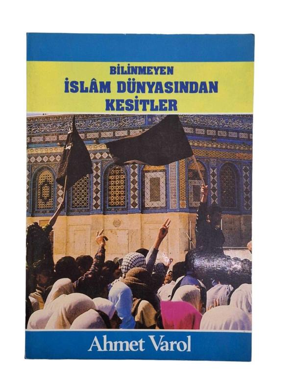 Bilinmeyen İslam Dünyasından Kesitler