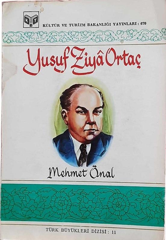 Yusuf Ziya Ortaç - Hayatı ve Eserleri