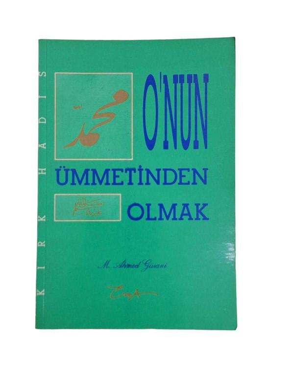 O'nun Ümmetinden Olmak (Kırk Hadis)