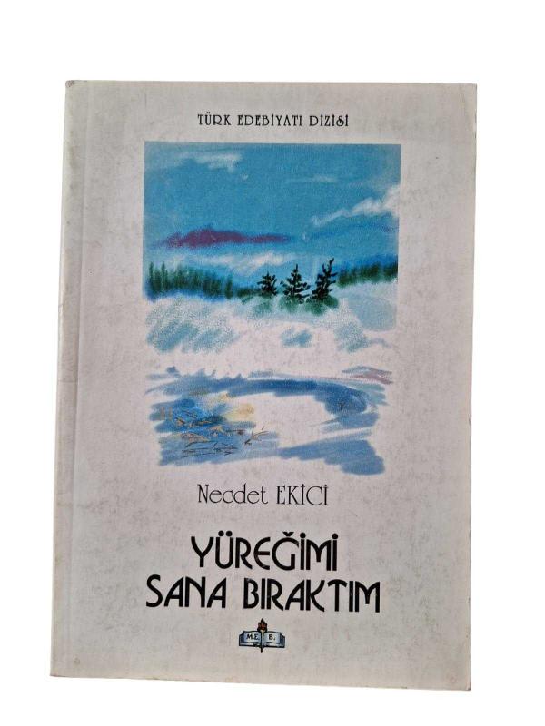 Yüreğimi Sana Bıraktım