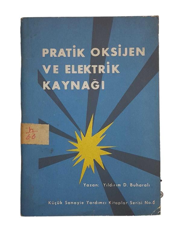 Pratik Oksijen ve Elektrik Kaynağı