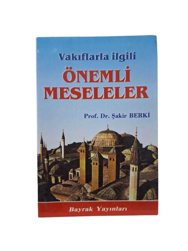 Vakıflarla İlgili Önemli Meseleler