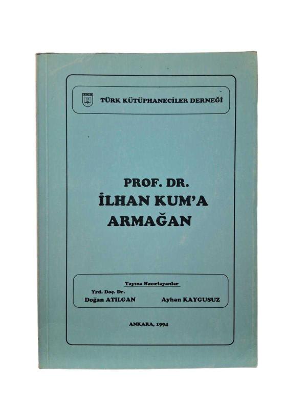 Prof. Dr. İlhan Kum'a Armağan