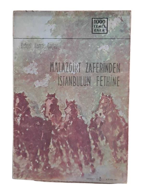 Malazgirt Zaferinden İstanbulun Fethine