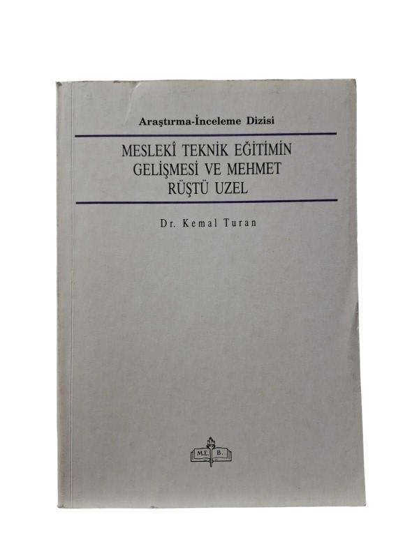 Mesleki Teknik Eğitimin Gelişmesi ve Mehmet Rüştü Uzel