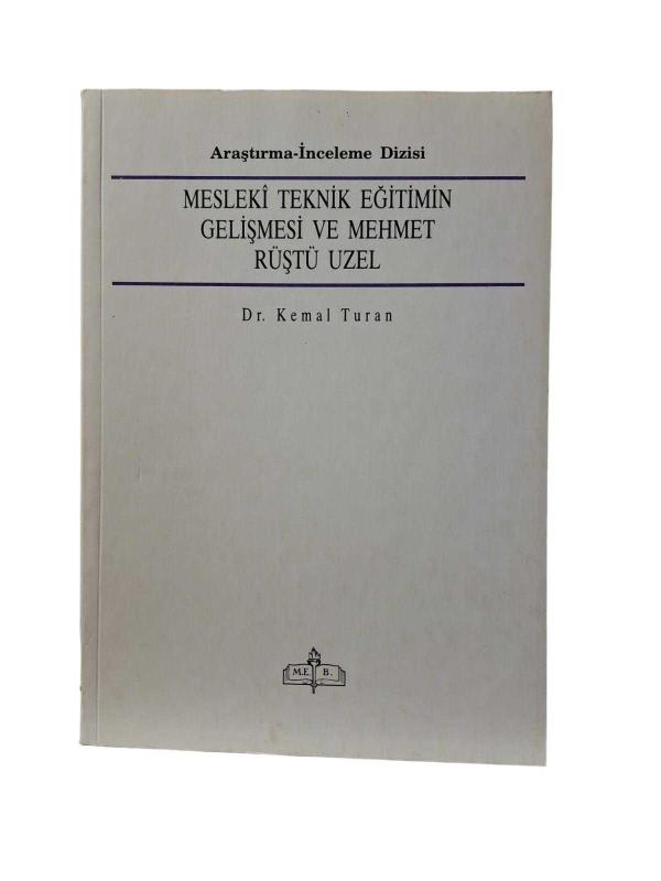 Mesleki ve Teknik Eğitimin Gelişmesi ve Mehmet Rüştü Uzel