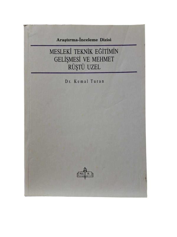 Mesleki ve Teknik Eğitimin Gelişmesi ve Mehmet Rüştü Uzel