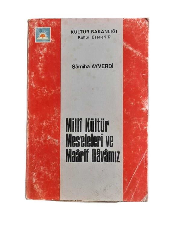 Milli Kültür Meseleleri ve Maarif Davamız