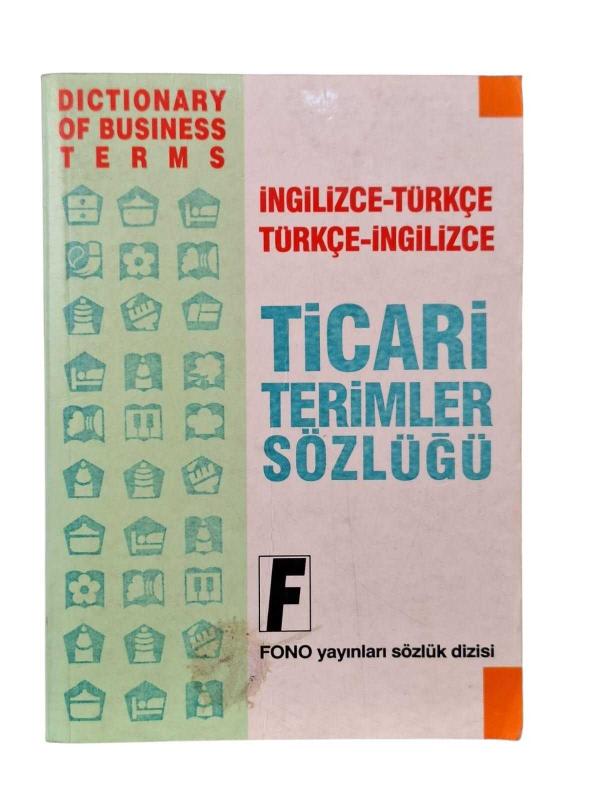 İngilizce-Türkçe / Türkçe- İngilizce Ticari Terimler Sözlüğü