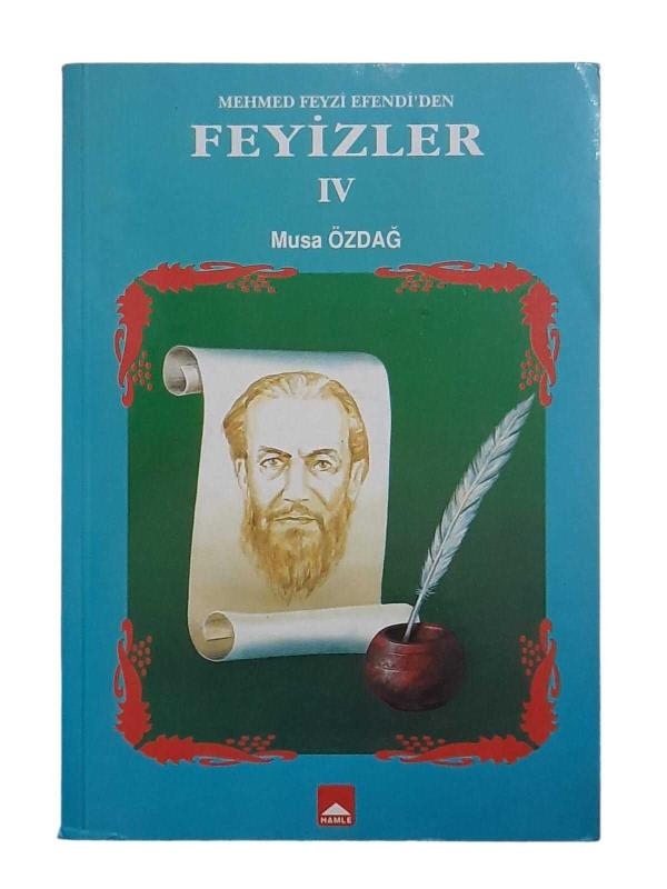 Mehmed Feyzi Efendi'den Feyizler IV