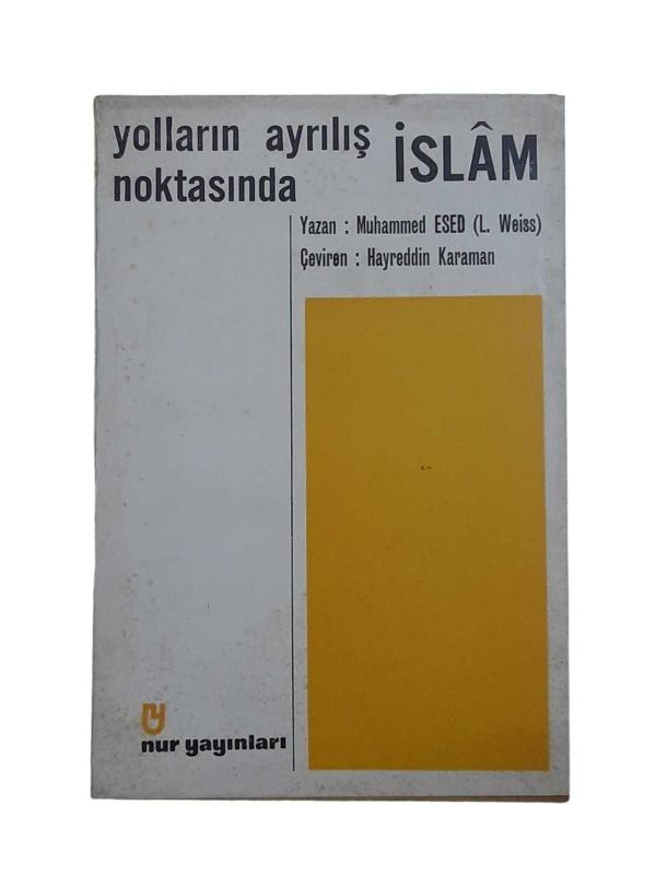 Yolların Ayrılış Noktasında İslam