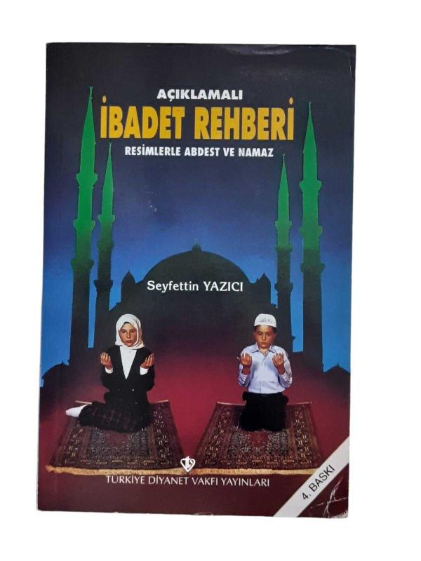 Açıklamalı İbadet Rehberi - Resimlerle Abdest ve Namaz